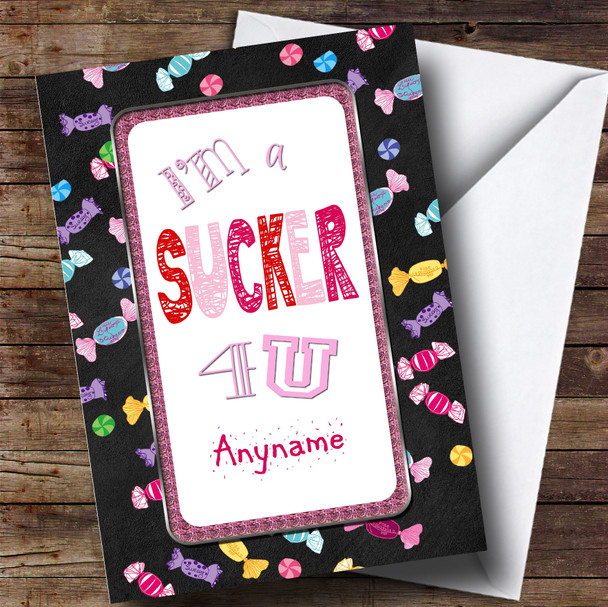 Sucker 4 U Valentines Customised Card