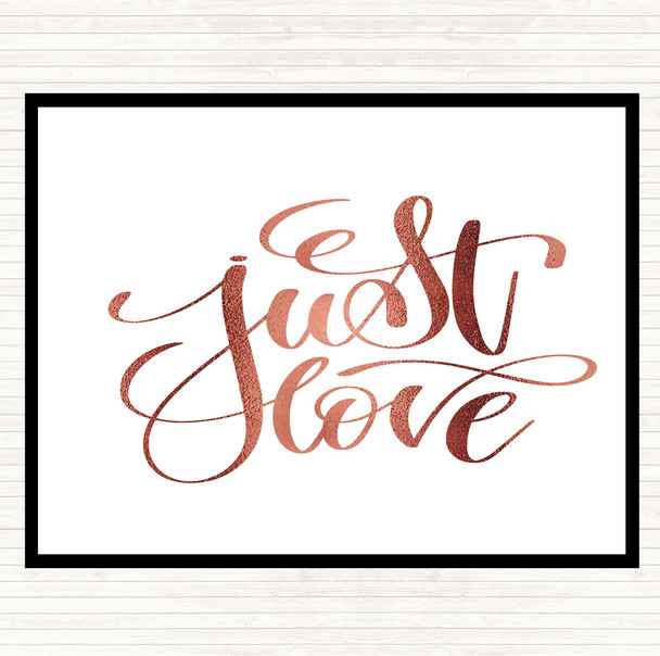 Rose Gold Just Love Quote Mouse Mat