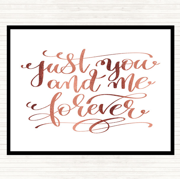 Rose Gold Just You And Me Forever Quote Mouse Mat