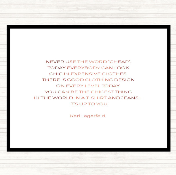 Rose Gold Karl Lagerfield Never Use Cheap Quote Mouse Mat