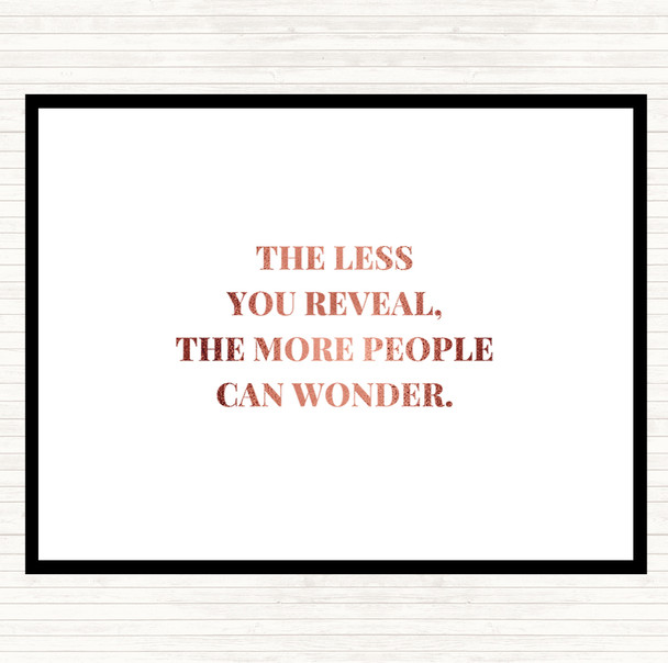 Rose Gold Less You Reveal Quote Mouse Mat