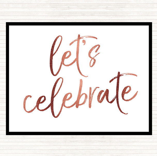 Rose Gold Lets Celebrate Quote Mouse Mat