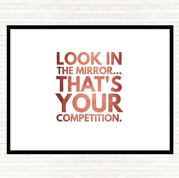 Rose Gold Look In The Mirror Its Your Competition Quote Mouse Mat