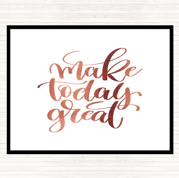 Rose Gold Make Today Great Quote Mouse Mat