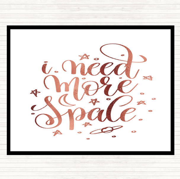 Rose Gold Need More Space Quote Mouse Mat