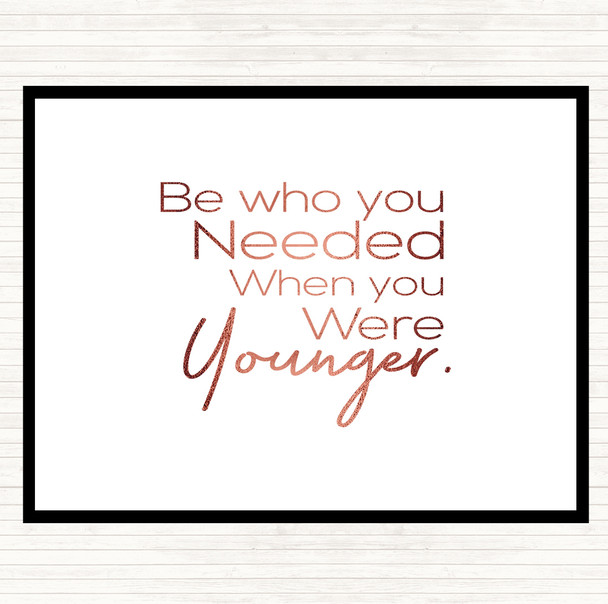 Rose Gold Be Who You Needed Quote Mouse Mat