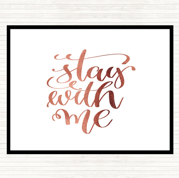 Rose Gold Stay Me Quote Mouse Mat
