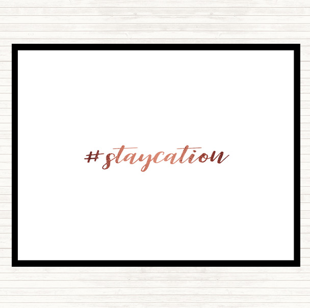 Rose Gold Staycation Quote Mouse Mat