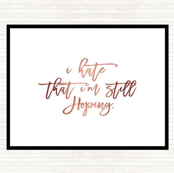 Rose Gold Still Hoping Quote Mouse Mat