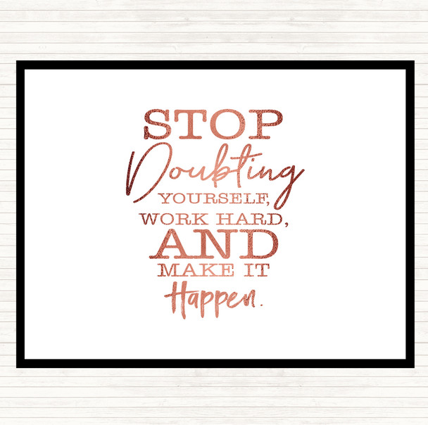 Rose Gold Stop Doubting Yourself Quote Mouse Mat