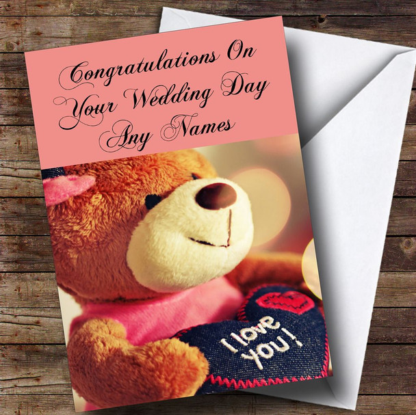 I Love You Teddy Romantic Customised Wedding Day Card