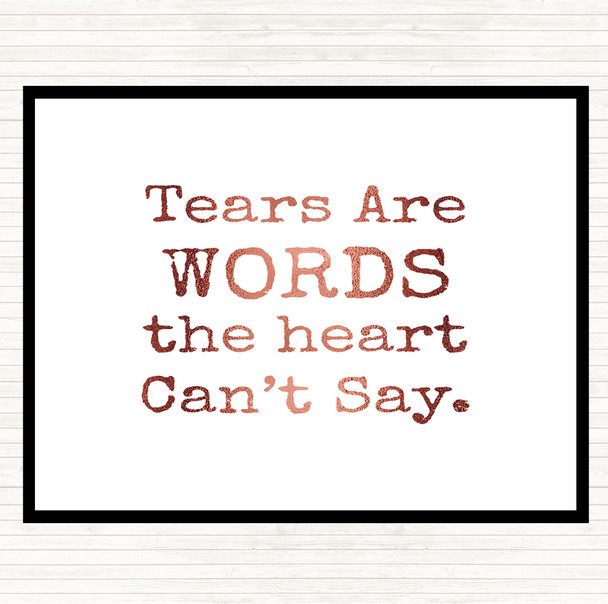 Rose Gold Tears Are Words Quote Mouse Mat
