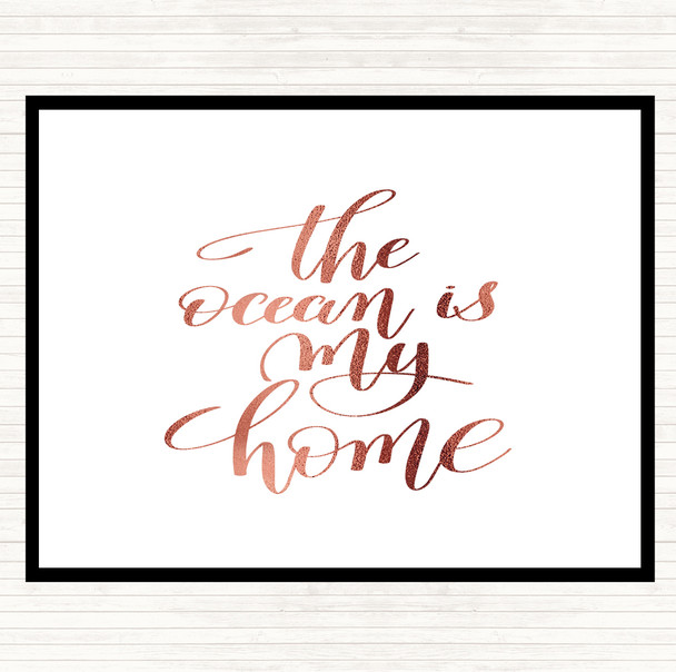 Rose Gold The Ocean Is My Home Quote Mouse Mat