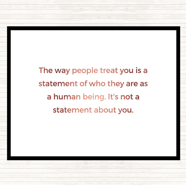 Rose Gold The Way People Treat You Quote Mouse Mat