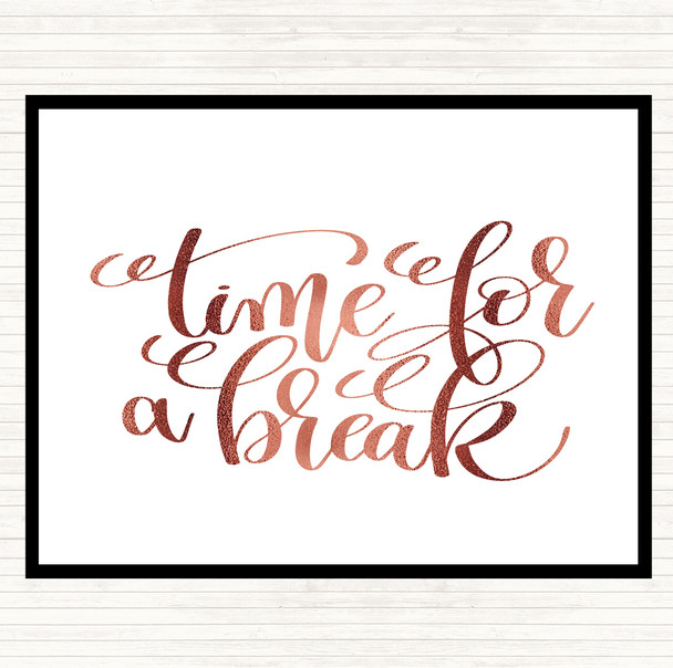 Rose Gold Time For A Break Quote Mouse Mat