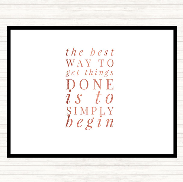 Rose Gold To Get Things Done Simply Begin Quote Mouse Mat