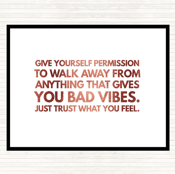 Rose Gold Walk Away From Anything That Gives You Bad Vibes Quote Mouse Mat