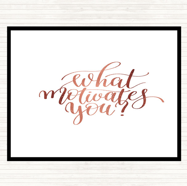Rose Gold What Motivates You Quote Mouse Mat