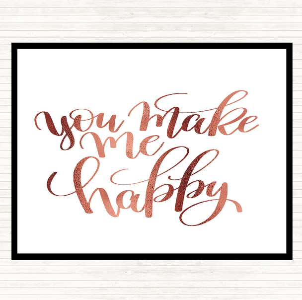 Rose Gold You Make Me Happy Quote Mouse Mat