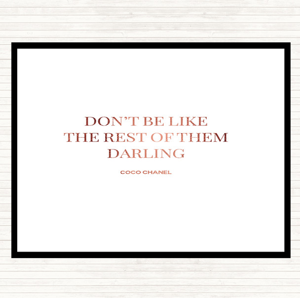 Rose Gold Coco Chanel Don't Be Like The Rest Of Them Quote Mouse Mat