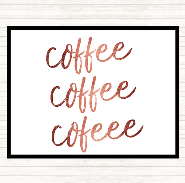 Rose Gold Coffee Coffee Coffee Quote Mouse Mat