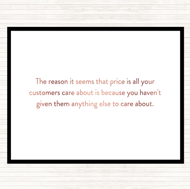 Rose Gold Customers Who Only Care About Price Have Nothing Else To Care About Quote Mouse Mat