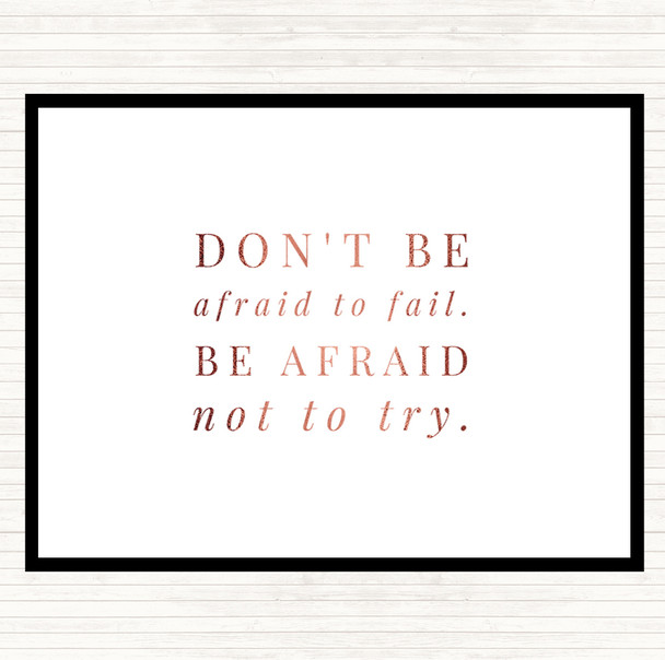 Rose Gold Don't Be Afraid To Fail Quote Mouse Mat