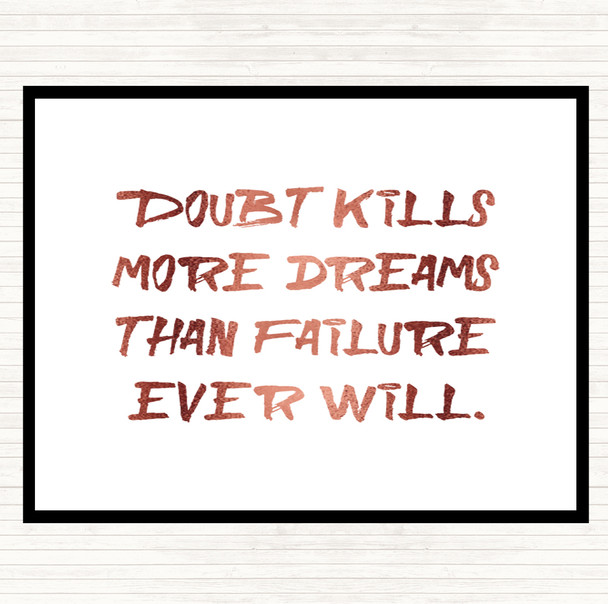 Rose Gold Doubt Kills More Dreams Quote Mouse Mat