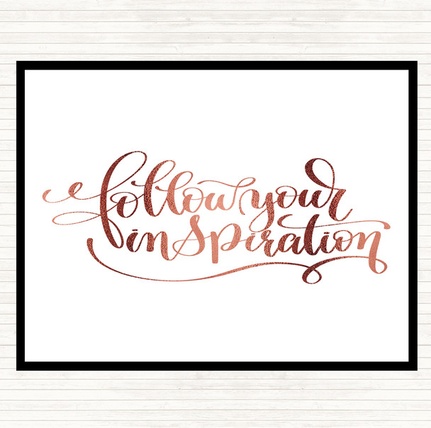 Rose Gold Follow Your Inspiration Quote Mouse Mat