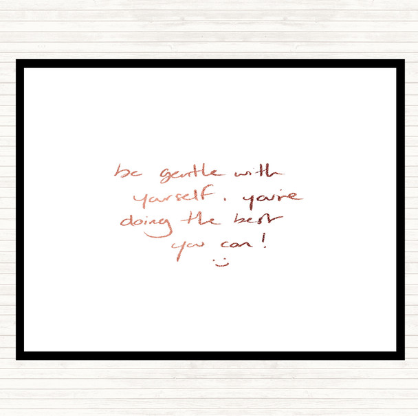 Rose Gold Gentle With Yourself Quote Mouse Mat