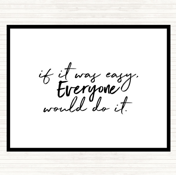 White Black If It Was Easy Quote Mouse Mat