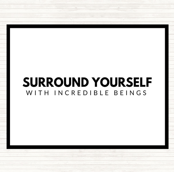 White Black Incredible Beings Quote Mouse Mat