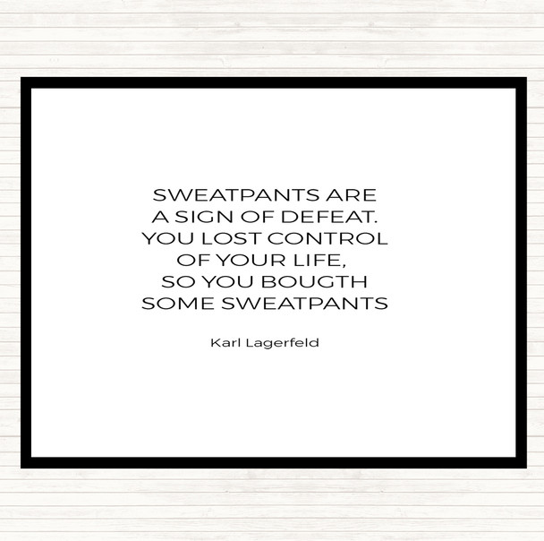 White Black Karl Lagerfield Sweatpants Defeat Quote Mouse Mat