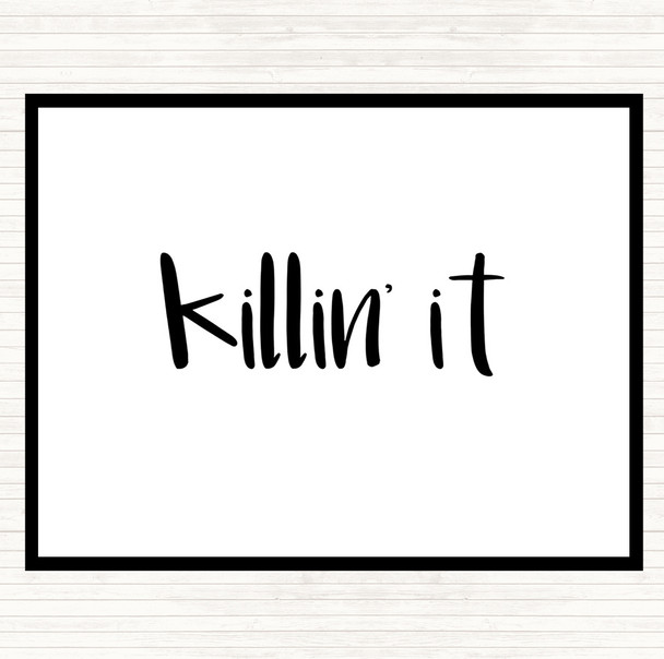 White Black Killing It Big Quote Mouse Mat