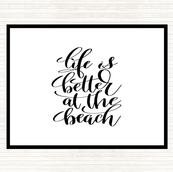 White Black Life Better At Beach Quote Mouse Mat