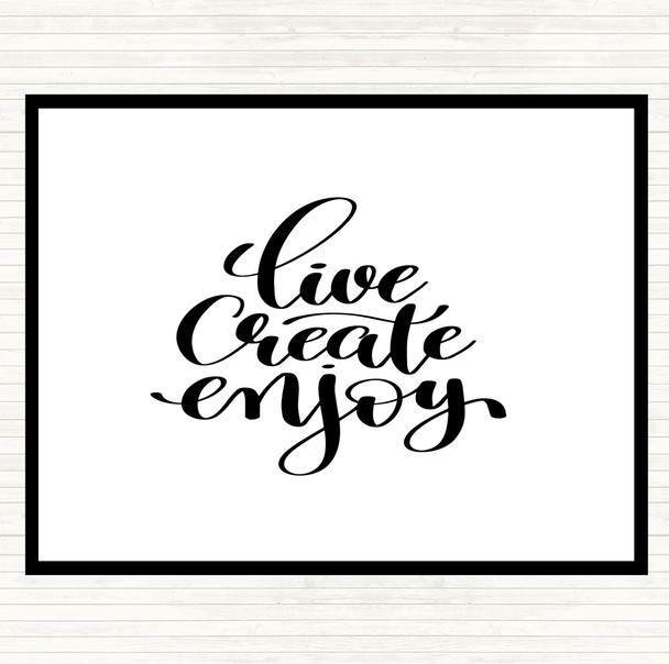 White Black Live Create Enjoy Quote Mouse Mat