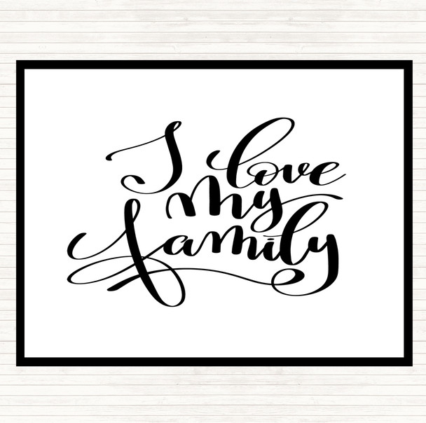 White Black Love My Family Quote Mouse Mat
