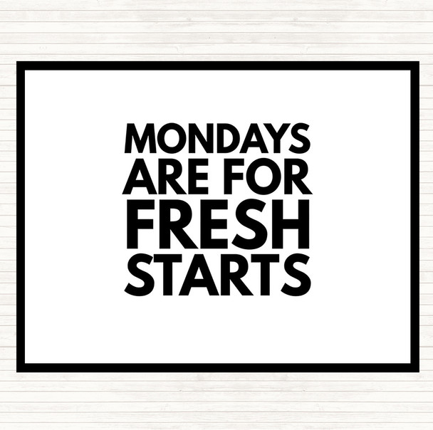 White Black Mondays Are Fresh Starts Quote Mouse Mat