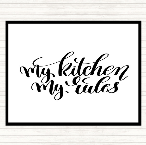 White Black My Kitchen My Rules Quote Mouse Mat