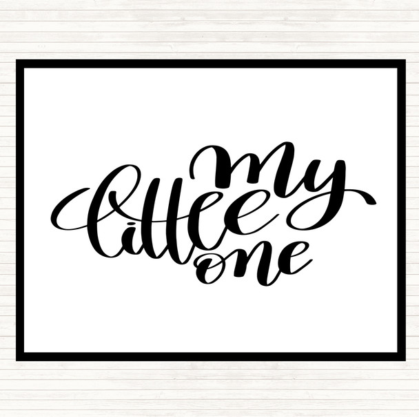 White Black My Little One Quote Mouse Mat