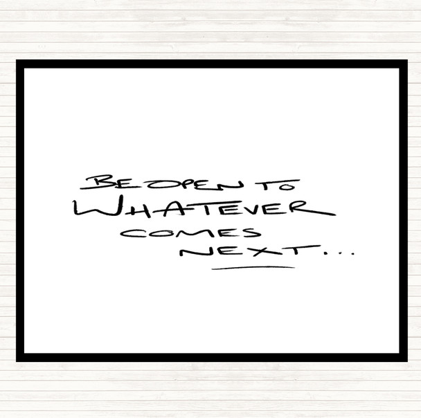 White Black Be Open To What's Next Quote Mouse Mat White Black Be Open To What's Next Quote Mouse Mat