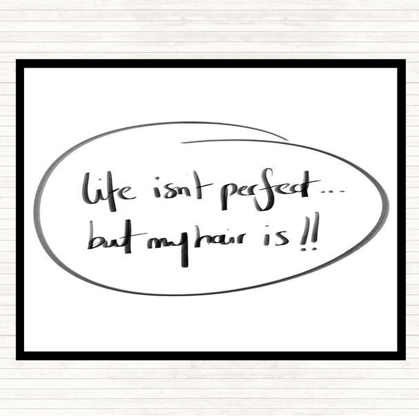 White Black Perfect Hair Quote Mouse Mat