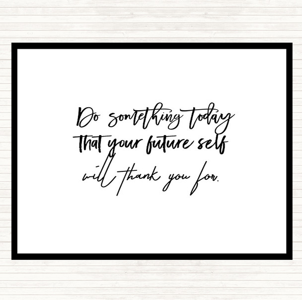 White Black Something Today Quote Mouse Mat