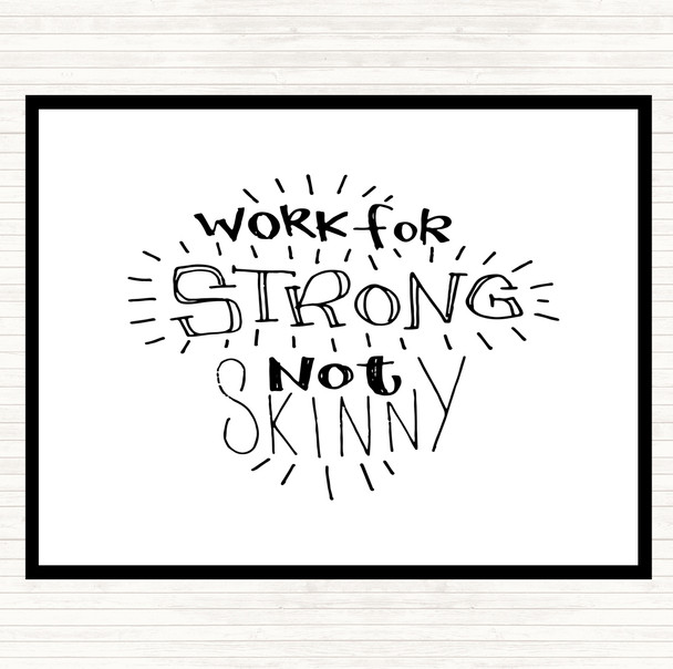 White Black Strong Not Skinny Quote Mouse Mat