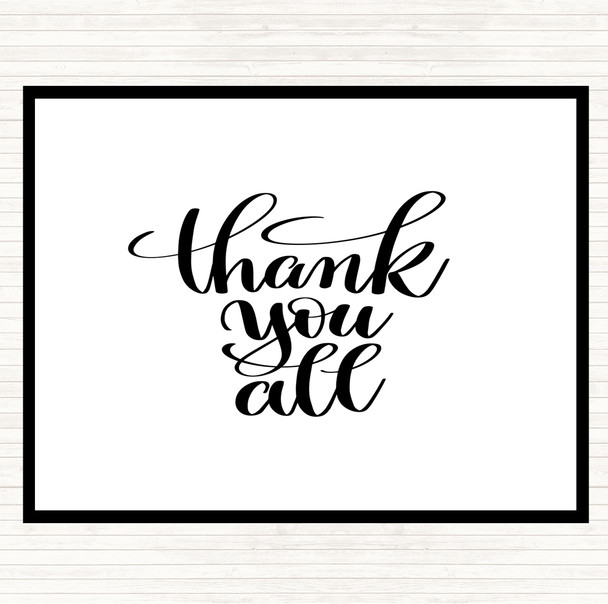 White Black Thank You All Quote Mouse Mat