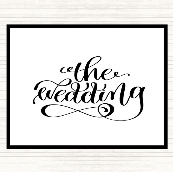 White Black The Wedding Quote Mouse Mat