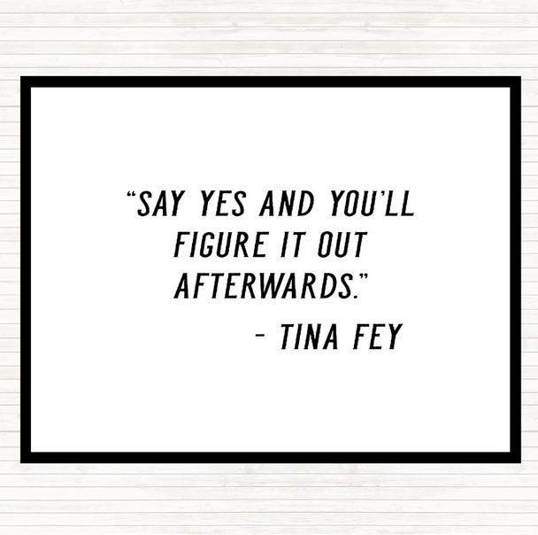 White Black Tina Fey Say Yes Quote Mouse Mat