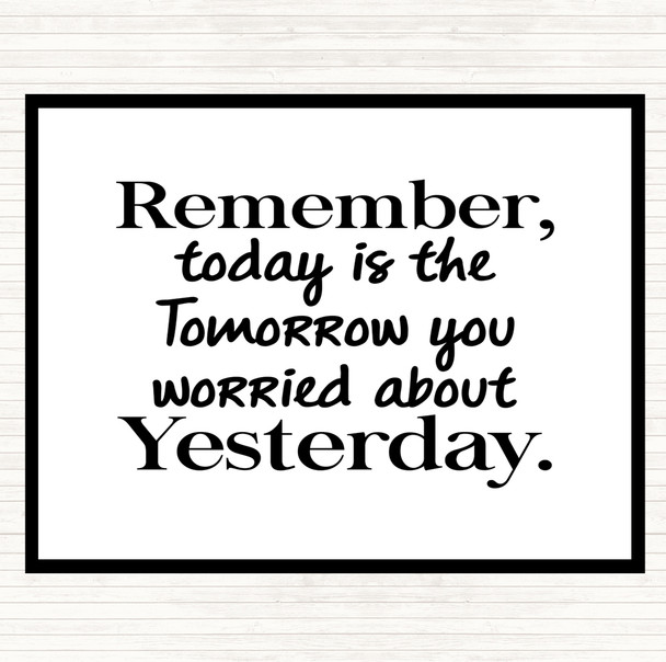 White Black Tomorrow You Quote Mouse Mat