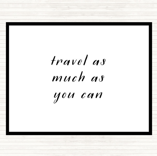 White Black Travel As Much As You Can Quote Mouse Mat