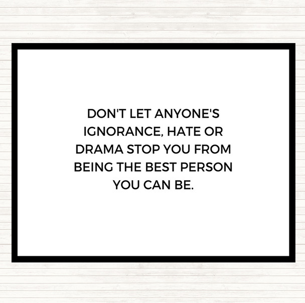 White Black Best Person You Can Be Quote Mouse Mat